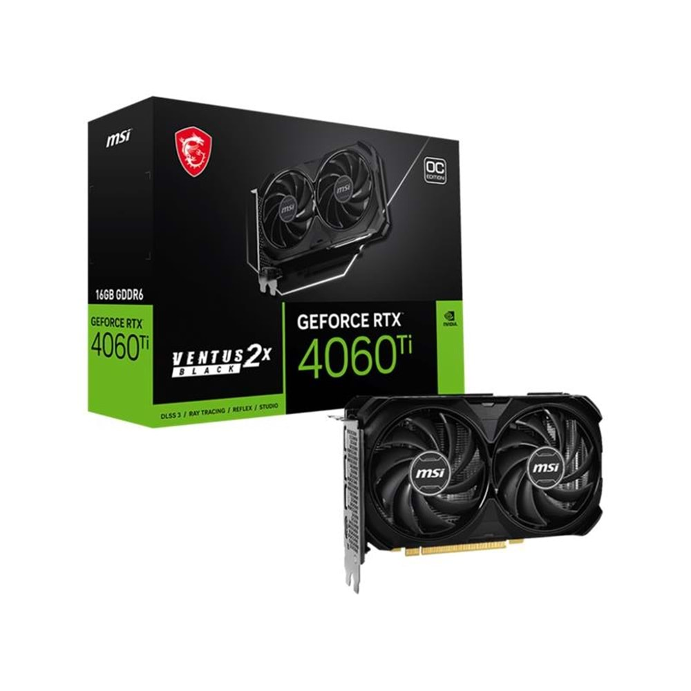 MSI GEFORCE RTX4060TI VENTUS 2X BLACK 16G OC GDDR6 128BIT 1XHDMI 3XDP EKRAN KARTI 